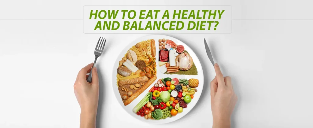 Complete Guide to Healthy Eating and Balanced Diet